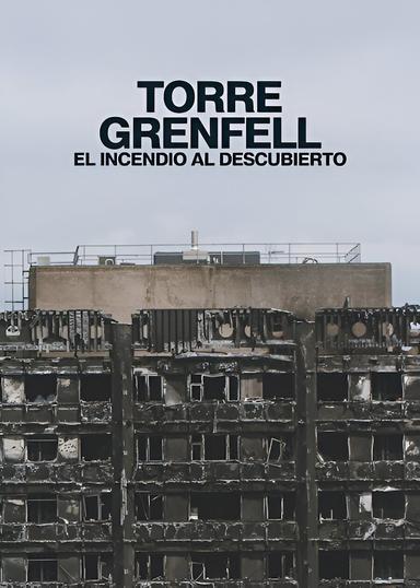 Torre Grenfell: El incendio al descubierto