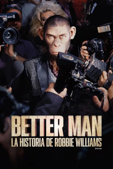 Better Man: La Historia de Robbie Williams